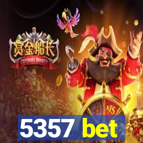 5357 bet